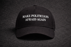 Make Politicians Afraid Again - HAT