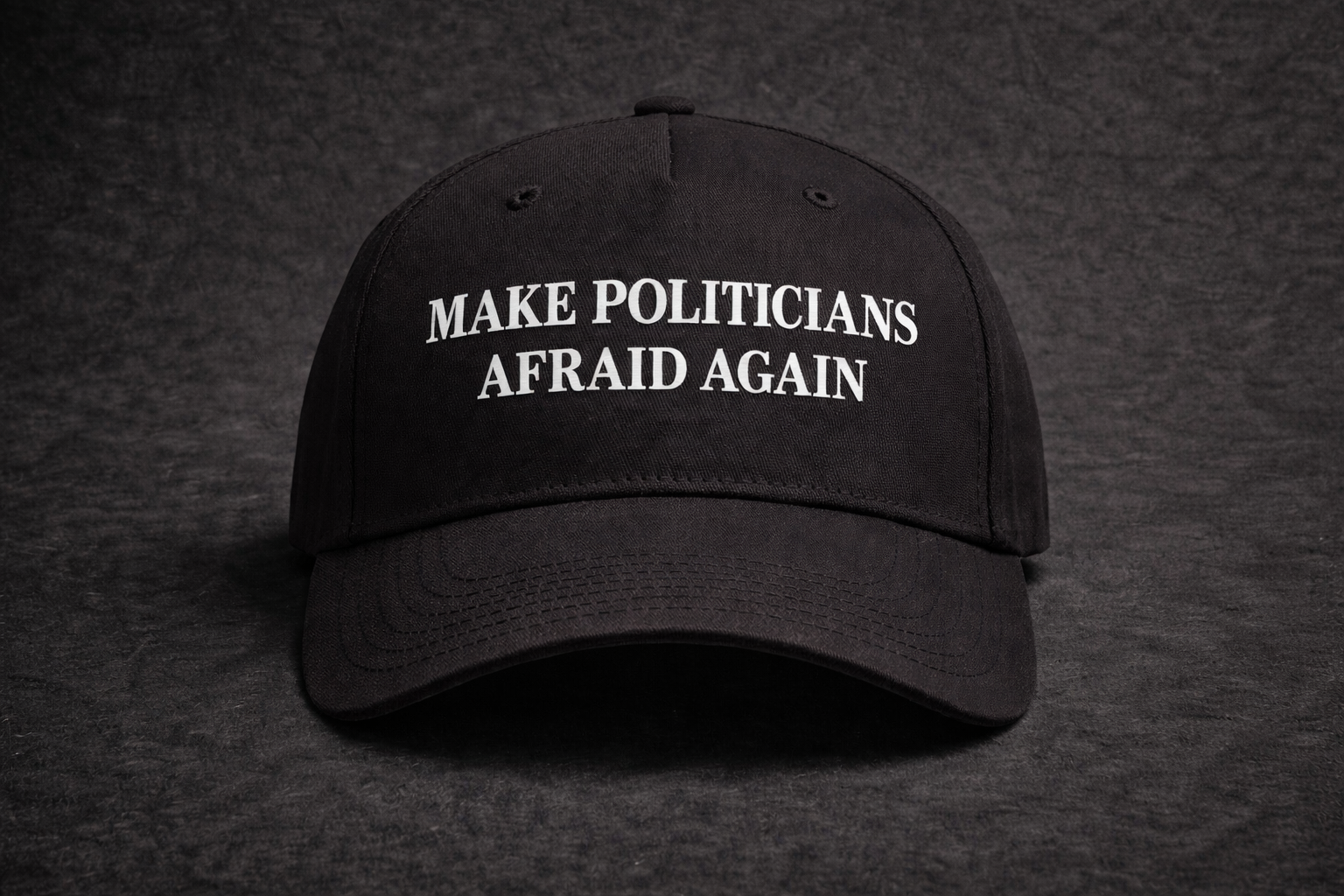 Make Politicians Afraid Again - HAT